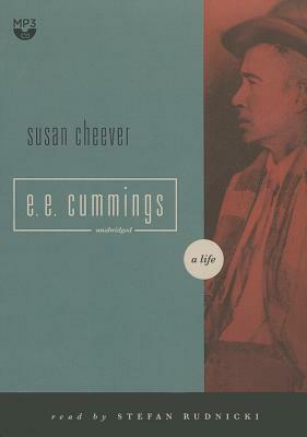 E. E. Cummings: A Life by Susan Cheever