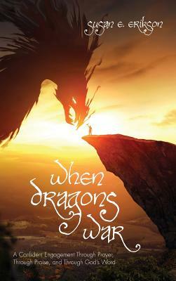When Dragons War by Susan Erikson