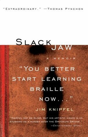 Slackjaw by Jim Knipfel