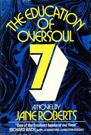 The Education of Oversoul Seven by Jane Roberts