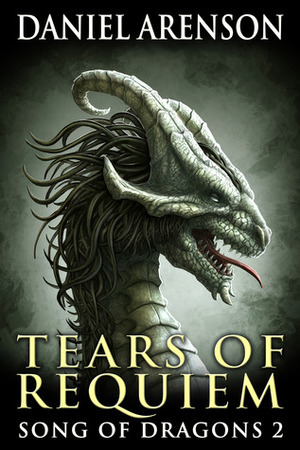 Tears of Requiem by Daniel Arenson