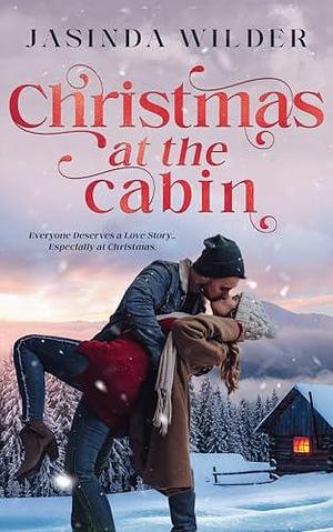 Christmas at the Cabin by Jasinda Wilder, Jasinda Wilder