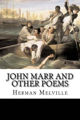 John Marr and Other Poems by Herman Melville