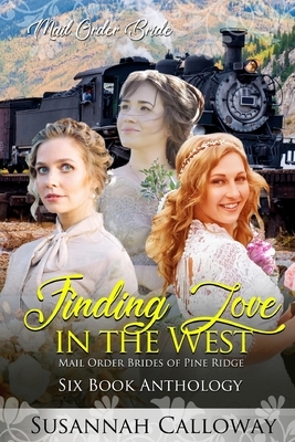 Finding Love in the West: Six Book Anthology by Susannah Calloway