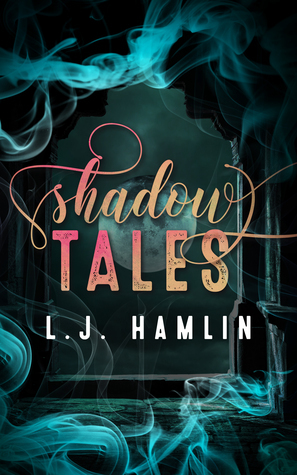 Shadow Tales by L.J. Hamlin