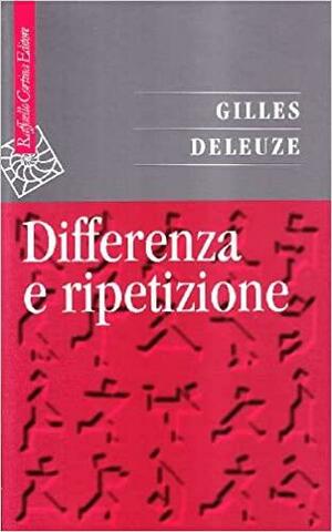 Differenza e ripetizione by Gilles Deleuze