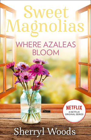 Where Azaleas Bloom by Sherryl Woods