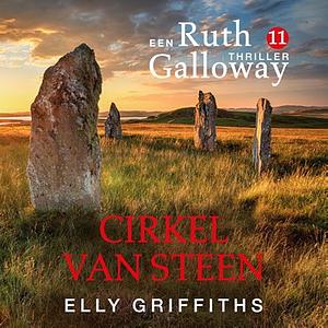 Cirkel van steen by Elly Griffiths