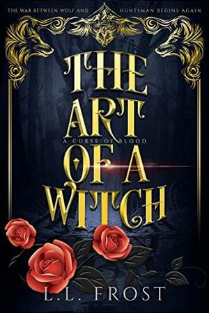 The Art of a Witch by L.L. Frost