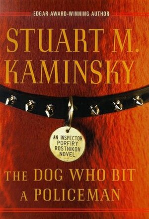 The Dog Who Bit a Policeman by Stuart M. Kaminsky