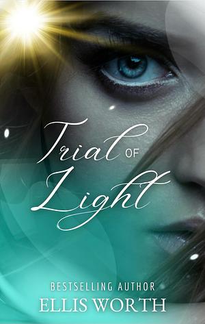 Trial of Light (Guardians of War #1) by Ellis Worth