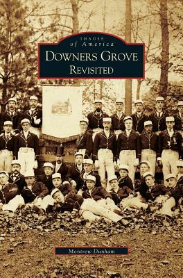 Downer's Grove Revisited by Montrew Dunham