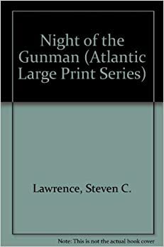 Night of the Gunman by Steven C. Lawrence