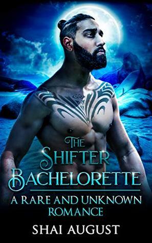 The Shifter Bachelorette by Shai August