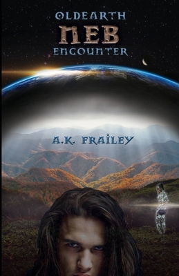 OldEarth Neb Encounter by A. K. Frailey