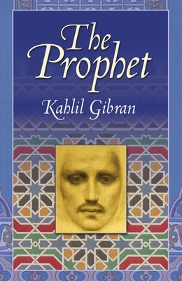 The Prophet: Deluxe Slip-Case Edition by Kahlil Gibran