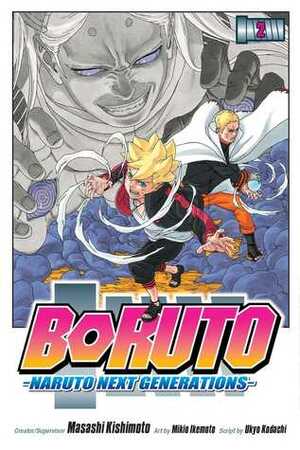 Boruto: Naruto Next Generations, Vol. 2: Stupid Old Man!! by Ukyo Kodachi, Mikio Ikemoto, Masashi Kishimoto