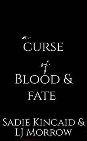 A Curse of Blood and Fate by LJ Morrow, Sadie Kincaid