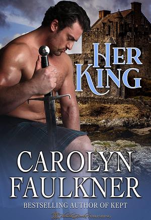 Her King by Carolyn Faulkner, Carolyn Faulkner