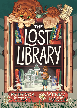 The Lost Library by Rebecca Stead, Wendy Mass