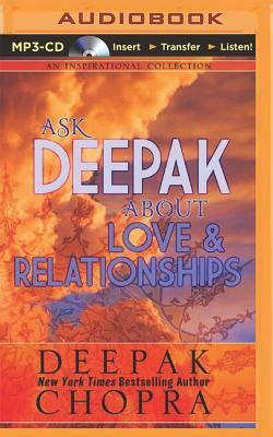 Ask Deepak about Love & Relationships by Deepak Chopra