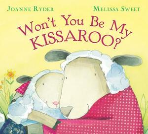 Won't You Be My Kissaroo? by Joanne Ryder