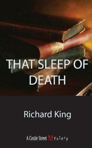 That Sleep of Death: A Sam Wiseman Mystery by Richard King