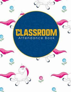Classroom Attendance Book by Rogue Plus Publishing