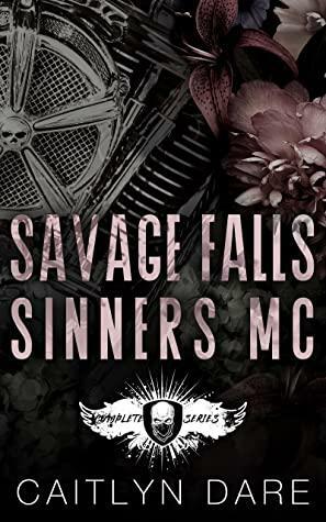 Savage Falls Sinners MC Complete Series by Caitlyn Dare