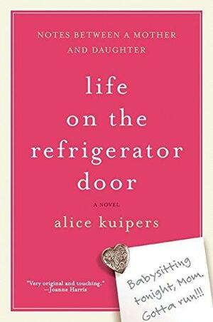 Life on the Refrigerator Door by Alice Kuipers