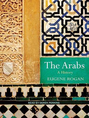 The Arabs: A History by Eugene Rogan