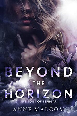 Beyond the Horizon by Anne Malcom