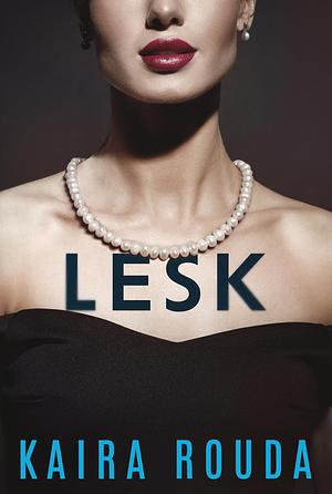 Lesk by Kaira Rouda