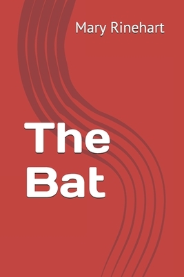 The Bat by Mary Roberts Rinehart