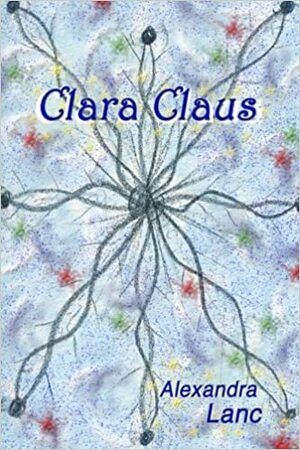 Clara Claus by Alexandra Lanc