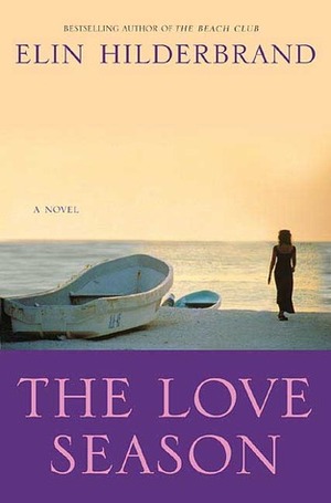 The Love Season by Elin Hilderbrand