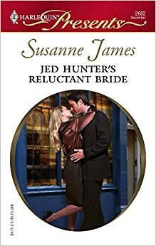 Jed Hunter's Reluctant Bride by Susanne James