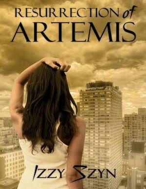 Resurrection of Artemis by Izzy Szyn