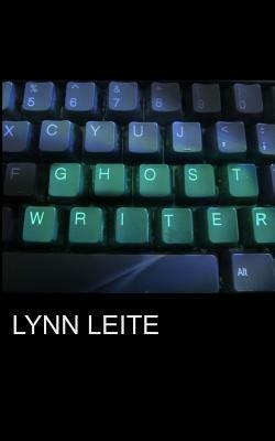 ghost writer by Lynn Leite