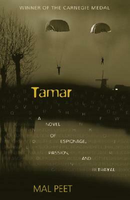 Tamar: A Novel of Espionage, Passion, and Betrayal by Mal Peet