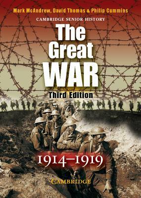 The Great War 1914-1919 by Mark McAndrew, David Thomas, Philip Cummins