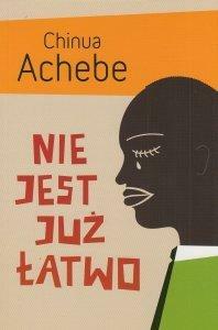 Nie jest już łatwo by Chinua Achebe