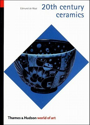 20th Century Ceramics by Edmund de Waal