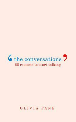 The Conversations: 66 Reasons to Start Talking by Olivia Fane, Oliva Fane