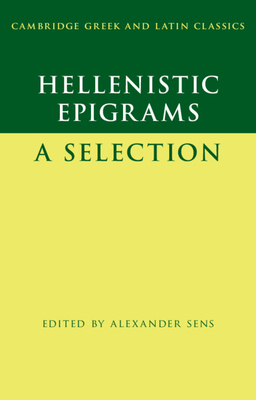 Hellenistic Epigrams: A Selection by 