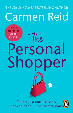 The Personal Shopper: (Annie Valentine: book 1): A light-hearted and genuinely hilarious romantic comedy – perfectly irresistible by Carmen Reid