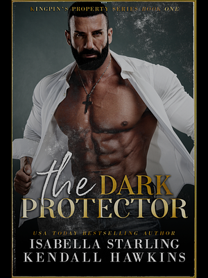 The Dark Protector by Isabella Starling