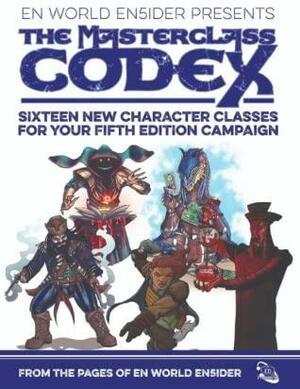 The Masterclass Codex: Sixteen New Character Classes For Your Fifth Edition Campaign by Mike Myler