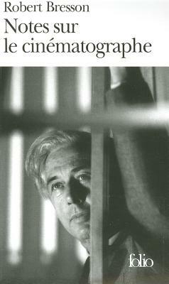 Notes Sur Le Cinema by Robert Bresson