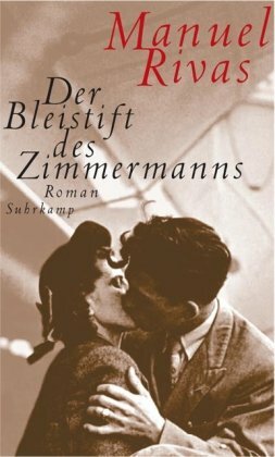 Der Bleistift Des Zimmermanns by Manuel Rivas